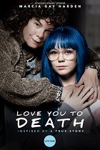 Love You To Death – plakát filmu