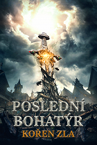 Poslední bohatýr: Kořen zla – plakát filmu