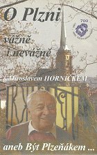 O Plzni vážně i nevážně s Miroslavem Horníčkem aneb Být Plzeňákem... – plakát filmu