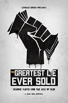 The Greatest Lie Ever Sold: George Floyd and the Rise of BLM – plakát filmu