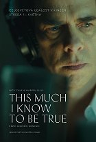 This Much I Know to Be True – plakát filmu