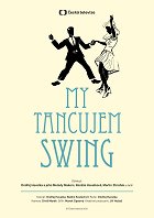 My tancujem swing – plakát filmu