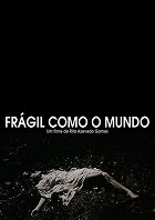 Frágil Como o Mundo – plakát filmu