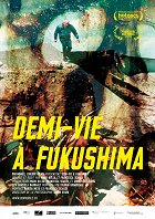 Demi-vie à Fukushima – plakát filmu