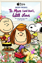 Snoopy uvádí: Z lásky mamince (a tatínkovi) – plakát filmu