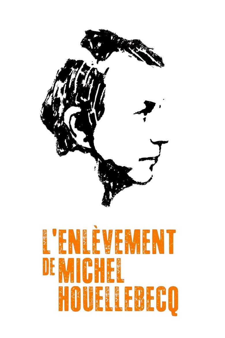 L'Enlèvement de Michel Houellebecq – plakát filmu