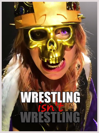 Wrestling Isn't Wrestling – plakát filmu