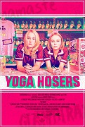 Yoga Hosers – plakát filmu