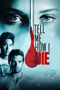 Tell Me How I Die – plakát filmu