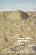 Everything Beautiful Is Far Away – plakát filmu