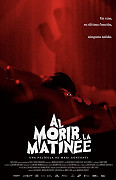 Al morir la Matinee – plakát filmu