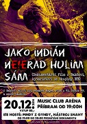 Jako Indián nE!Erad hulím sám – plakát filmu