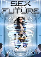 Sex and the Future – plakát filmu