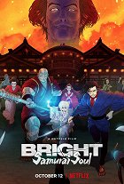 Bright: Duše samuraje – plakát filmu
